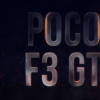 Poco F3 GT India的发布已被该公司展示