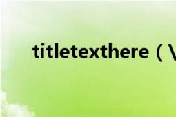 titletexthere（